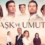 Любовь и надежда / Ask ve Umut (2022) Турция