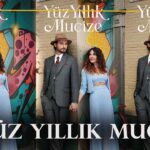 Столетнее чудо / Yuz Yillik Mucize (2023) Турция