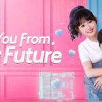 Ты из будущего / You from the Future (2023) Китай