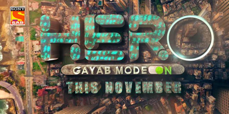 Sony SAB set to launch new show ‘Hero Gayab Mode Onu2019 in November